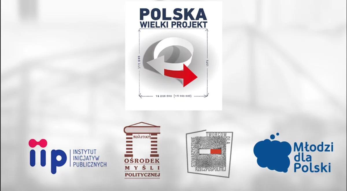 "Polska Wielki Projekt". Dojrzeć wyzwania stojące przed Polską