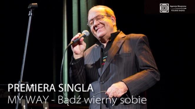 Agencja Muzyczna Polskiego Radia wydaje singiel „MY WAY - Bądź wierny sobie”