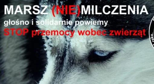Marsz (NIE) Milczenia - stop przemocy wobec zwierząt. Przyłącz się!