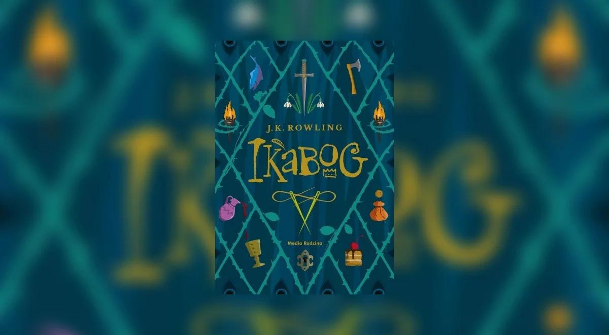 J.K. Rowling "Ikabog". Piotr Gociek: mamy tu wiele cudownych scen 