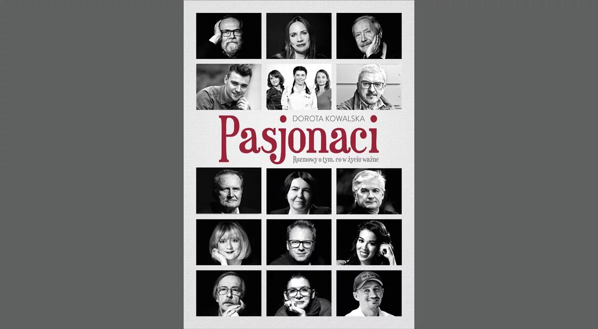 „Pasjonaci” - gotowość, aby każdego dnia wstawać i iść swoją drogą