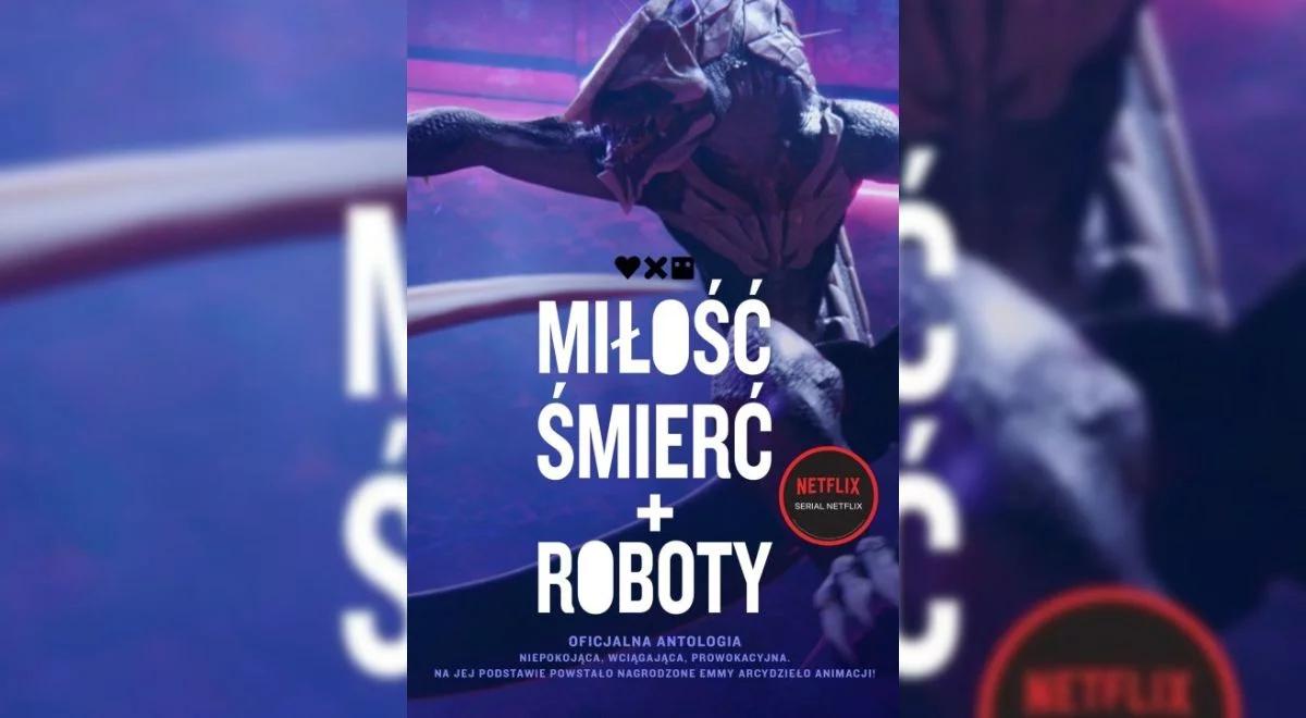 "Ma ona dużo złego, ale i parę perełek". Orbitowski o antologii "Miłość, śmierć i roboty"
