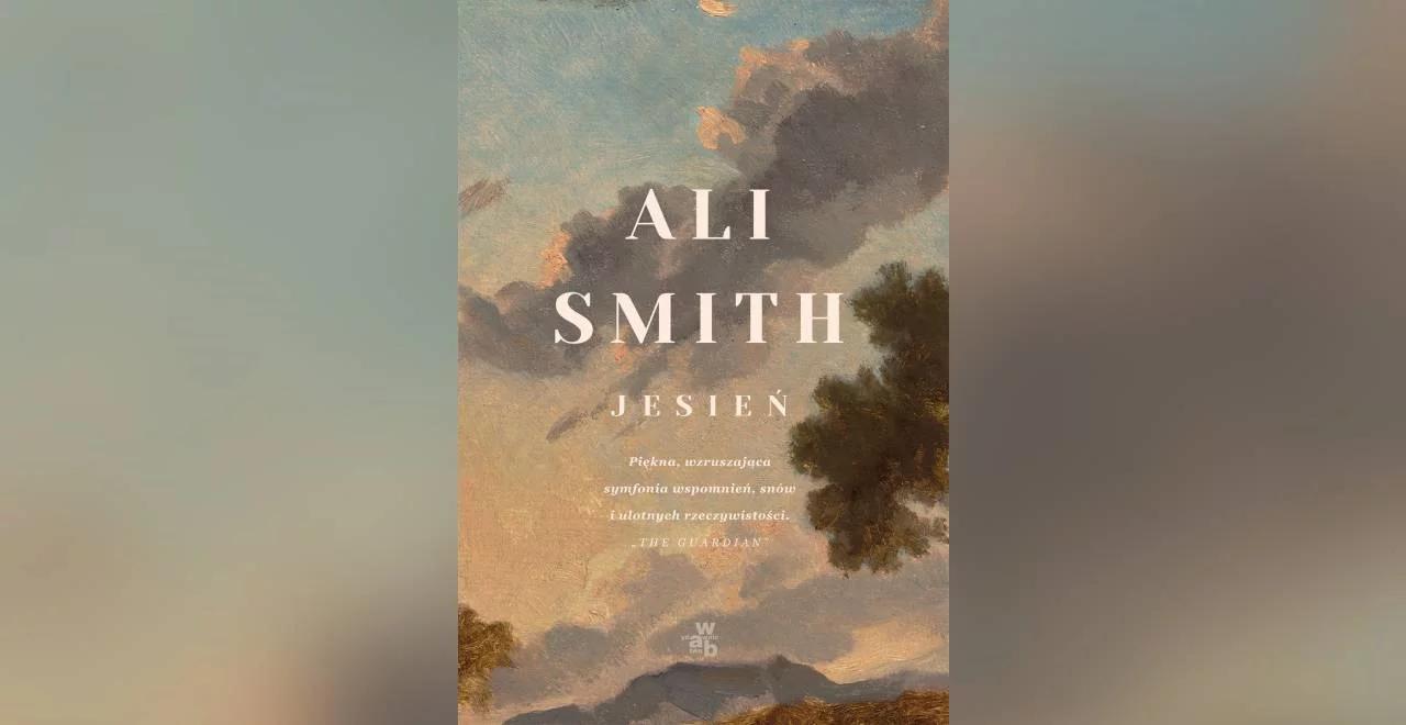 Literatura czasów brexitu. Ali Smith – "Jesień"