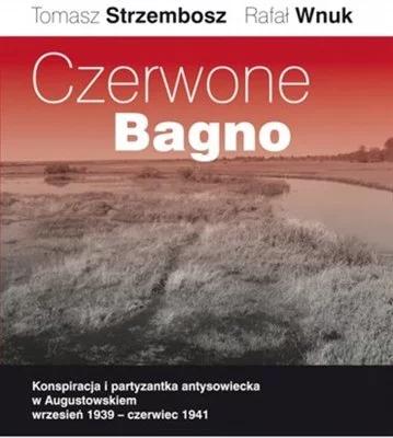 "Czerwone bagno", czyli prawdziwa historia ludzi walczących z sowieckim okupantem