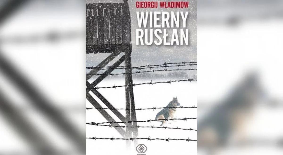 Sołżenicyn, Szałamow, Władimow. "Wierny Rusłan", czyli klasyka literatury łagrowej