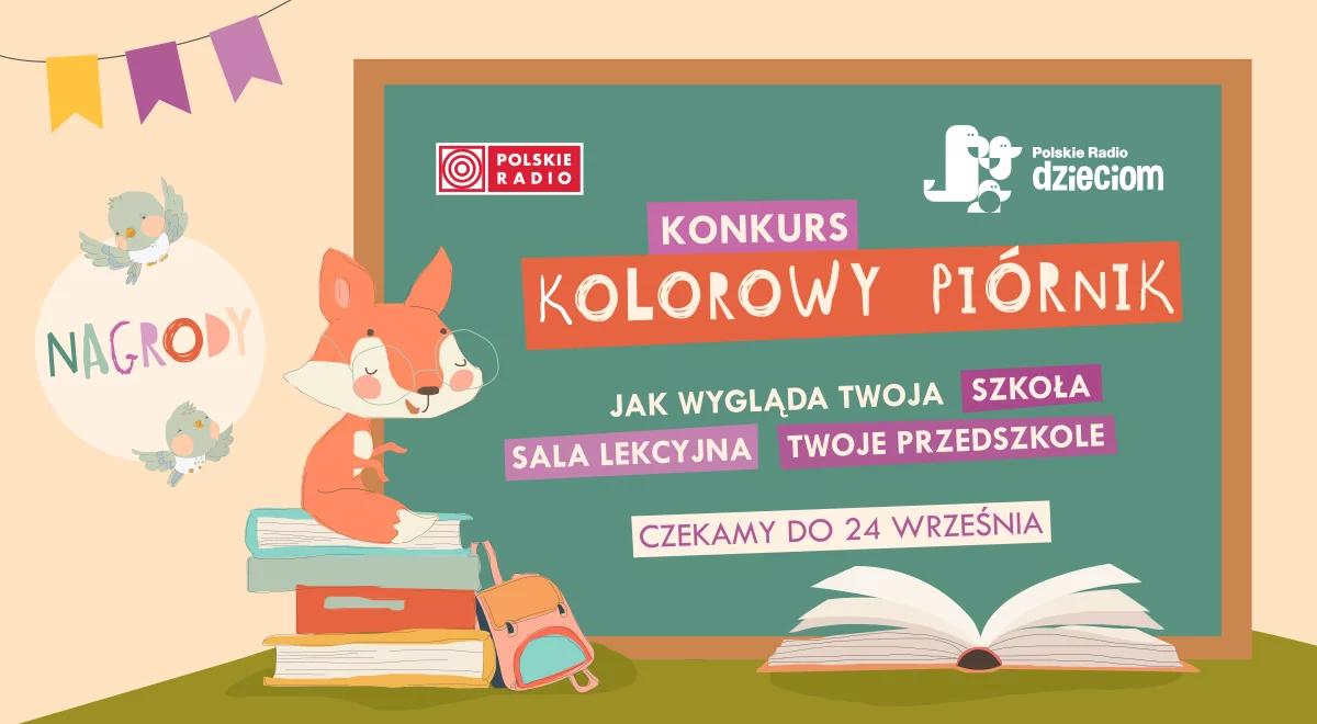 Konkurs plastyczny "Kolorowy piórnik". Polskie Radio Dzieciom zaprasza