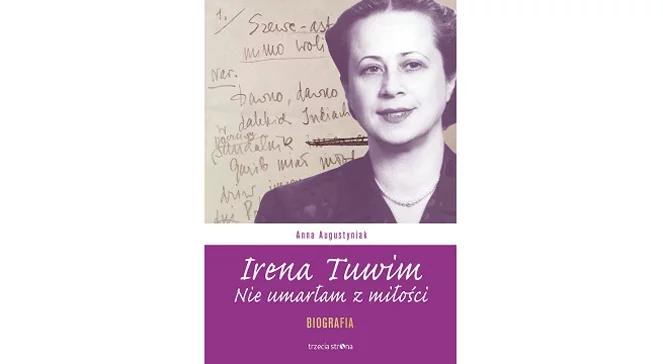 Irena Tuwim: Nie umarłam z miłości