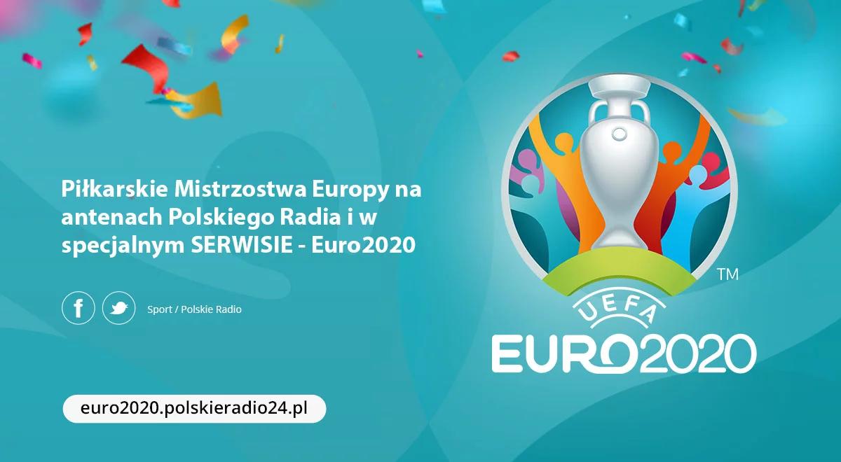 Euro 2020 w Polskim Radiu - zobacz SERWIS SPECJALNY 