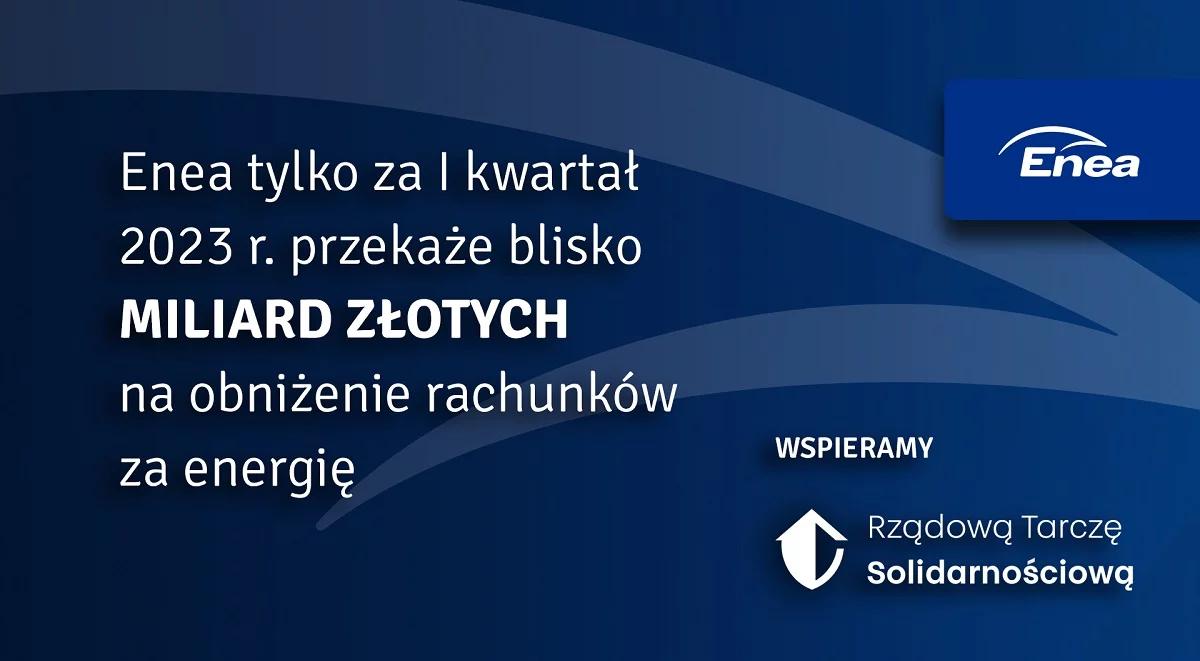 Enea wspiera zamrożenie cen energii. Blisko miliard zł tylko za I kwartał 2023 r.