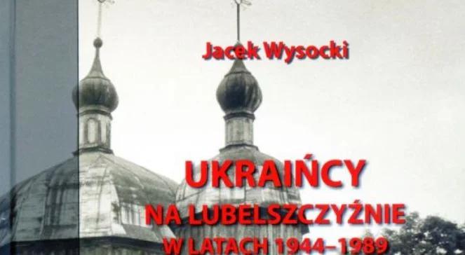 O Ukraińcach na Lubelszczyźnie 