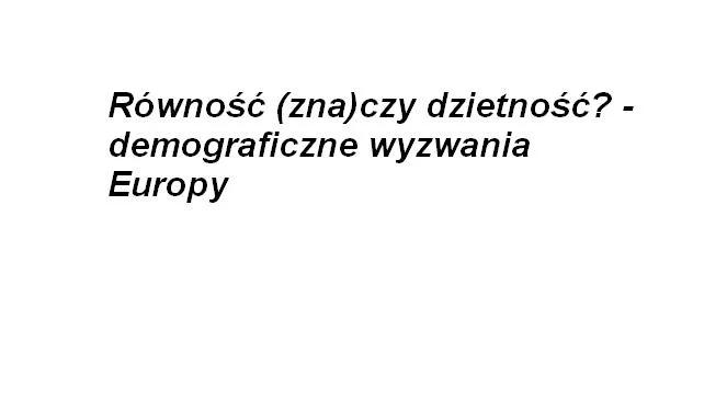 „Równość (zna)czy dzietność? 