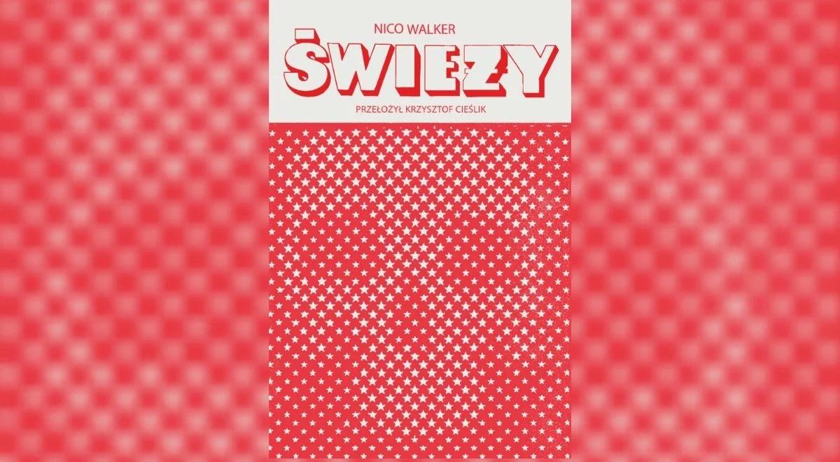 "Świeży" Nico Walkera. Orbitowski: jestem zakochany w tej powieści