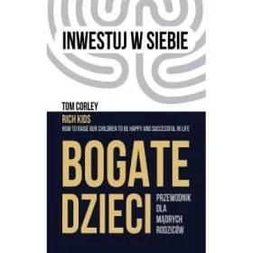 "Bogate dzieci. Przewodnik mądrych rodziców". Bartłomiej Madej: to książka na czasie