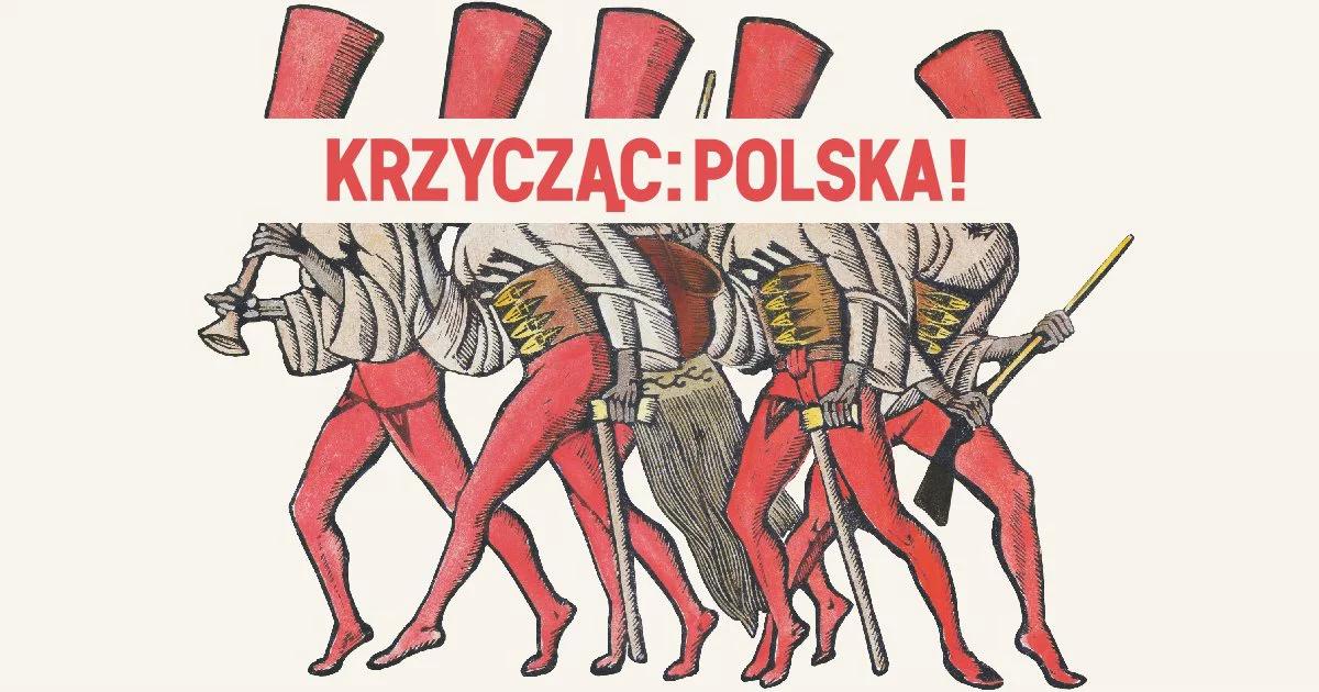 "Krzycząc: Polska!"- najnowsza wystawa Muzeum Narodowego w Warszawie