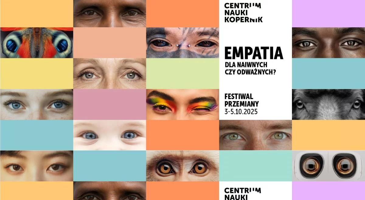 Festiwal "Przemiany 2025.Empatia"  w Centrum Nauki Kopernik