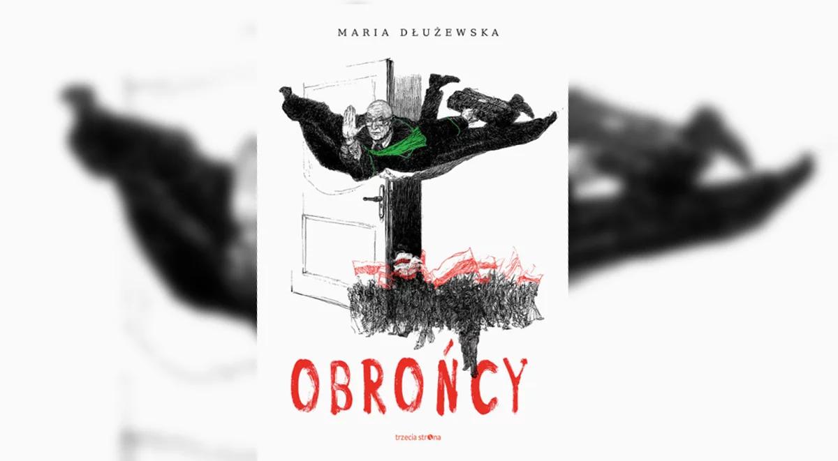 Książka "Obrońcy". Adwokaci i legendy "Solidarności" w procesach politycznych PRL