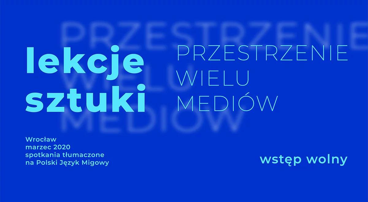 Startuje projekt "Lekcje Sztuki – Przestrzenie wielu mediów"