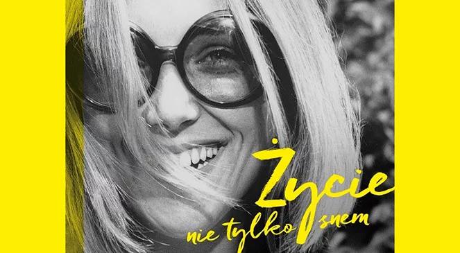 „Życie nie tylko snem” - biografia Barbary Młynarskiej-Ahrens