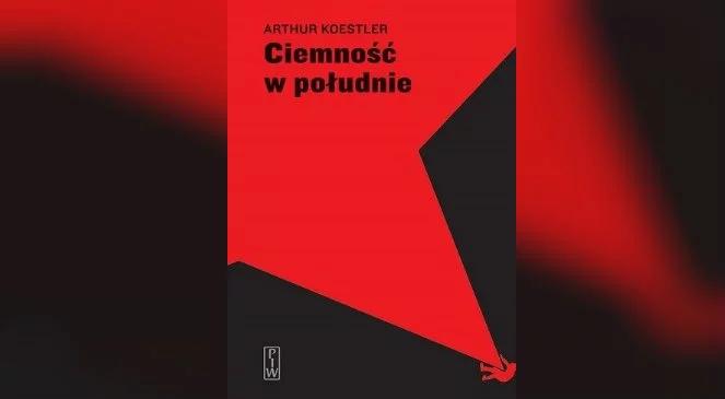 Niezwykłe wydanie "Ciemności w południe" A. Koestlera. "Jedna z najważniejszych książek XX wieku"