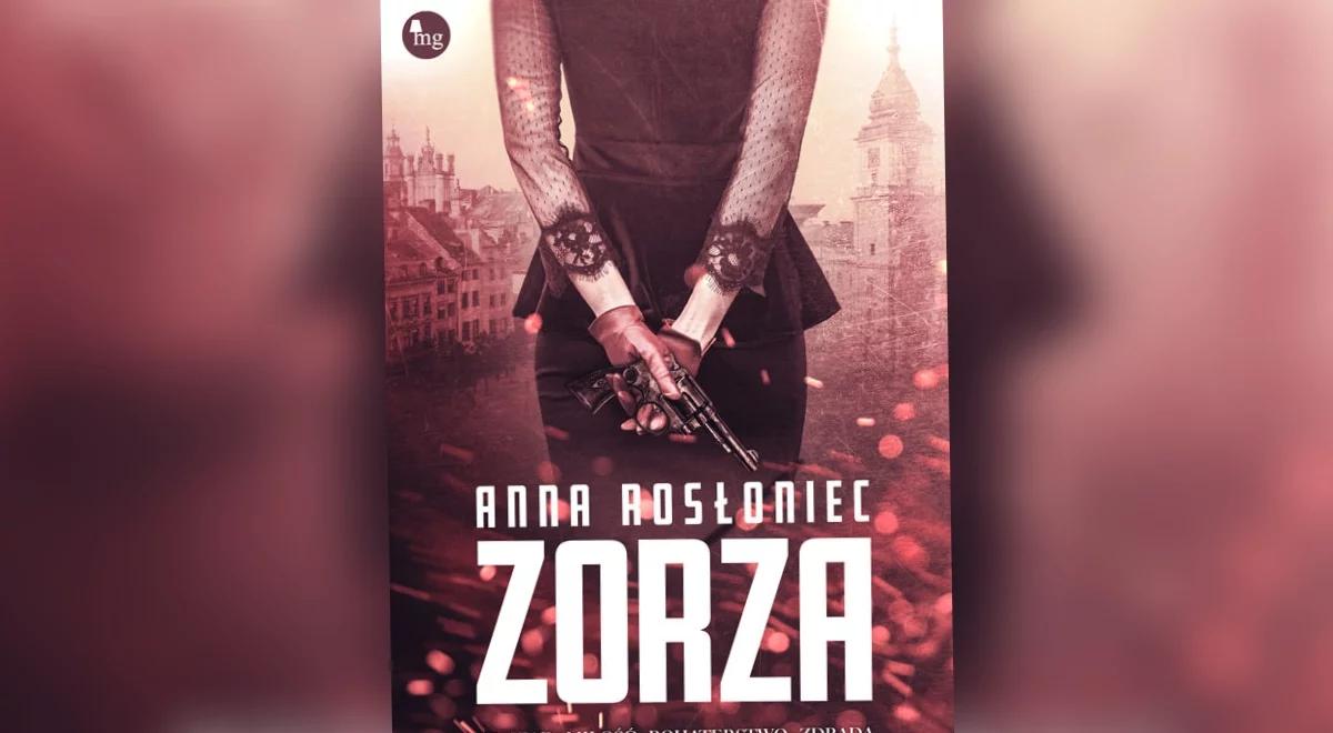 "Między nami kobietami". Anna Rosłoniec o swojej powieści "Zorza"