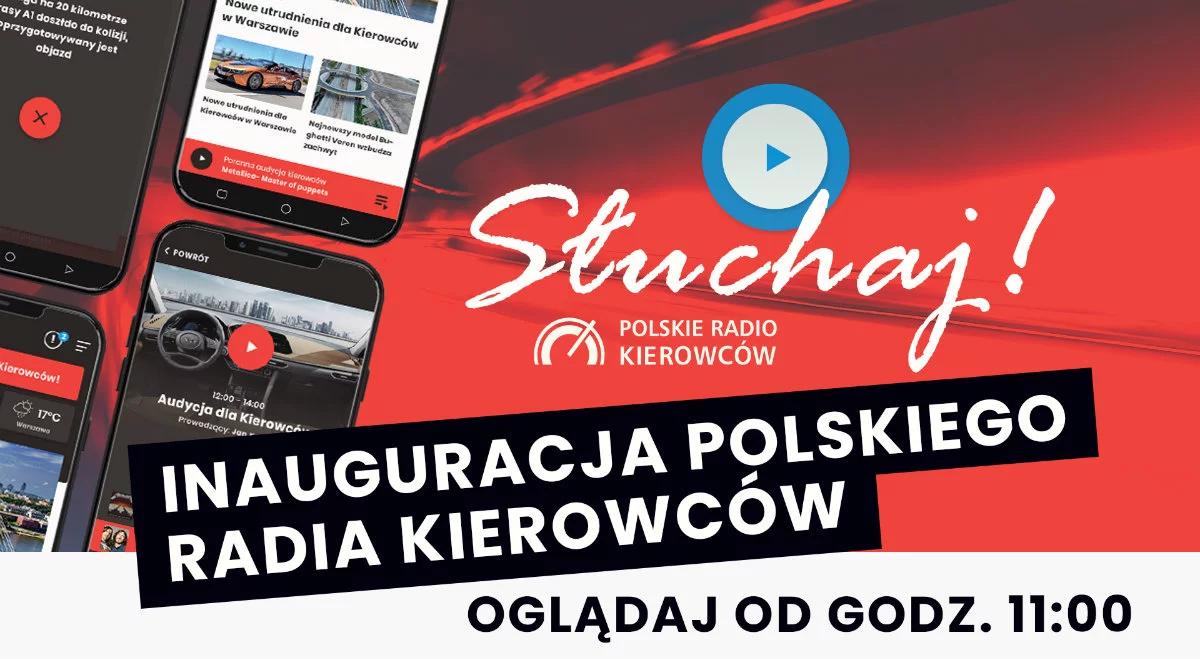 Dziś o godz. 11 streaming inaugurujący nadawanie Polskiego Radia Kierowców