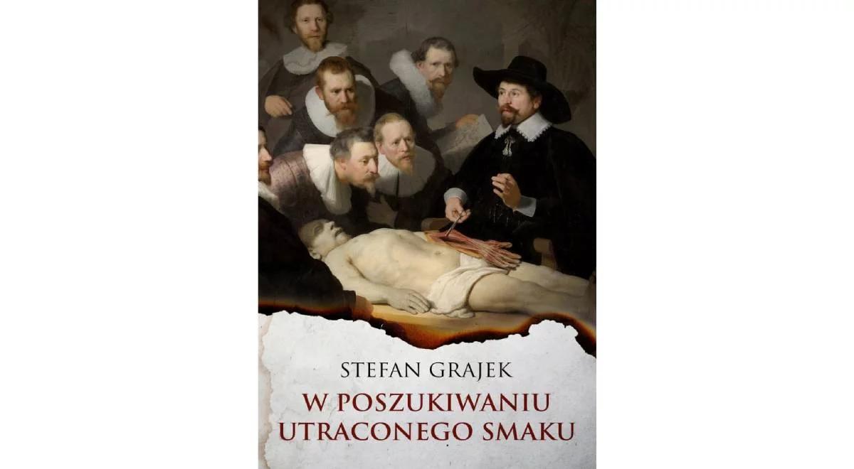 Książka "W poszukiwaniu utraconego smaku". Prof. Stefan Grajek: najbardziej doskwiera odejście od transcendencji