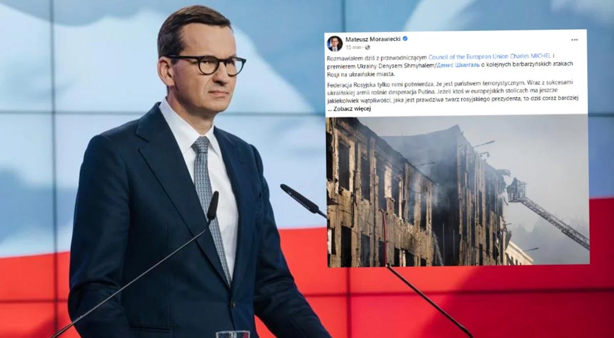 Ataki na ukraińskie miasta. Premier Morawiecki: Rosja potwierdza, że jest państwem terrorystycznym