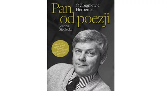"Pan od poezji". Joanna Siedlecka o Zbigniewie Herbercie