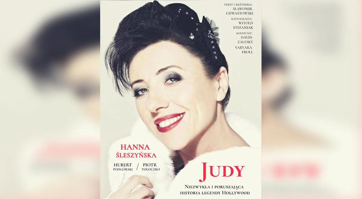 Hanna Śleszyńska: spektakl "Judy" jest dla mnie wyjątkowy