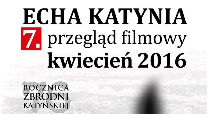 7. przegląd filmowy „Echa Katynia”