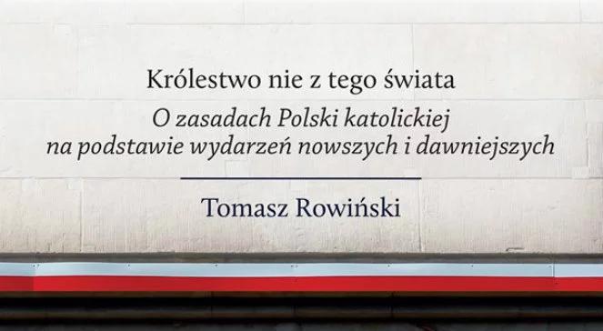 Tomasz Rowiński: myślenie o Polsce katolickiej często bywa zbyt anachroniczne