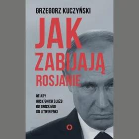 Rosja Putina. Interesy na styku polityki i biznesu