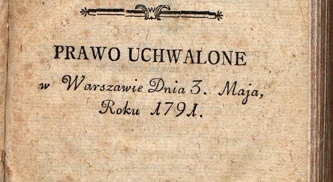 Konstytucja 3 maja. Prof. Fałkowski: liberum veto proponowało anarchię