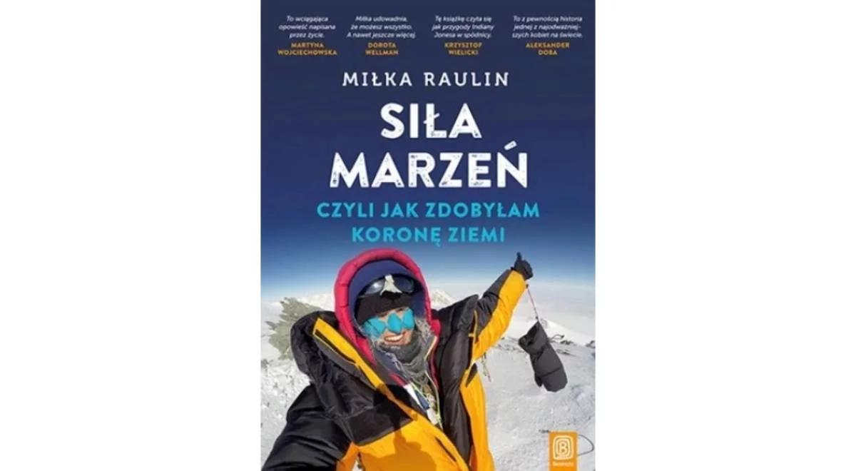 Himalaistka Miłka Raulin o szczęściu i przekraczaniu własnych granic 