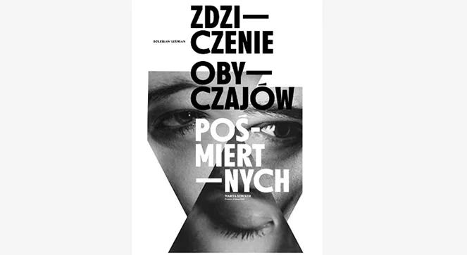 Spektakl „Zdziczenie obyczajów pośmiertnych” – historia o zbrodni, miłości i nienawiści