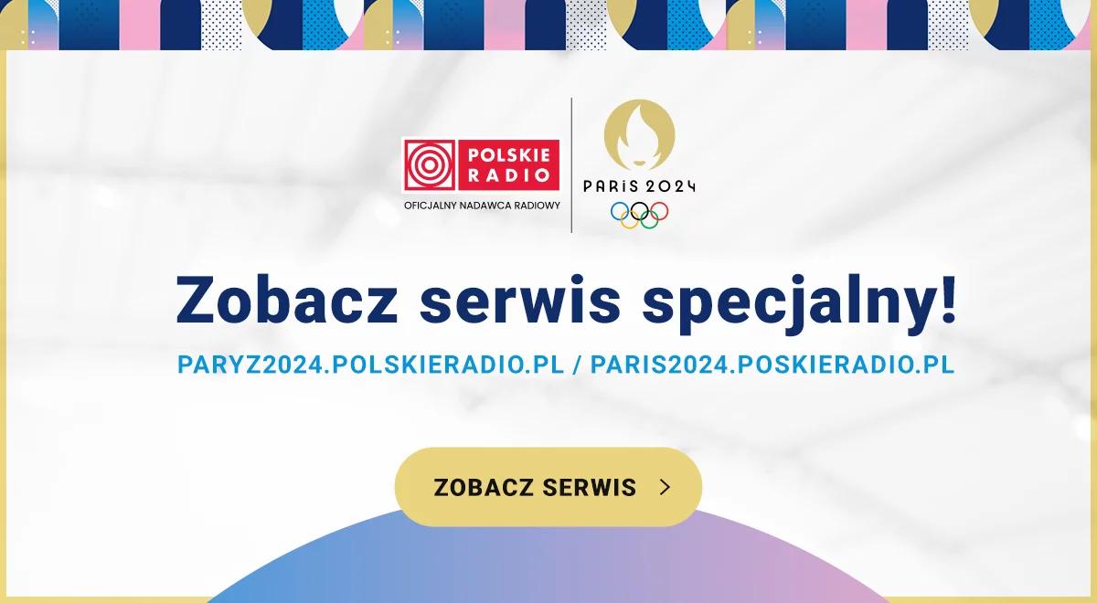 Igrzyska Olimpijskie Paryż 2024 - SERWIS SPECJALNY