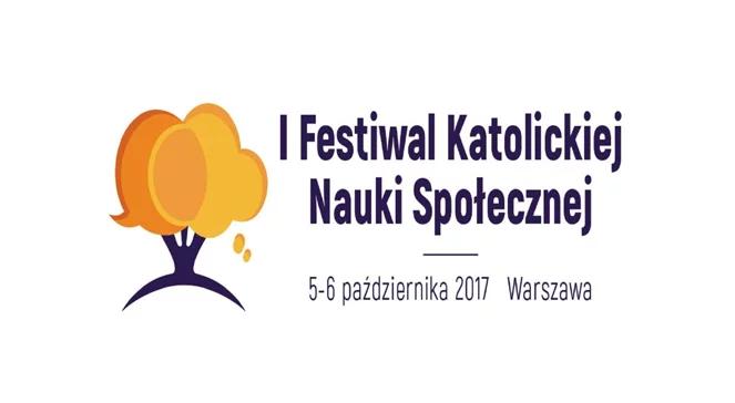 Rusza I Festiwal Katolickiej Nauki Społecznej 