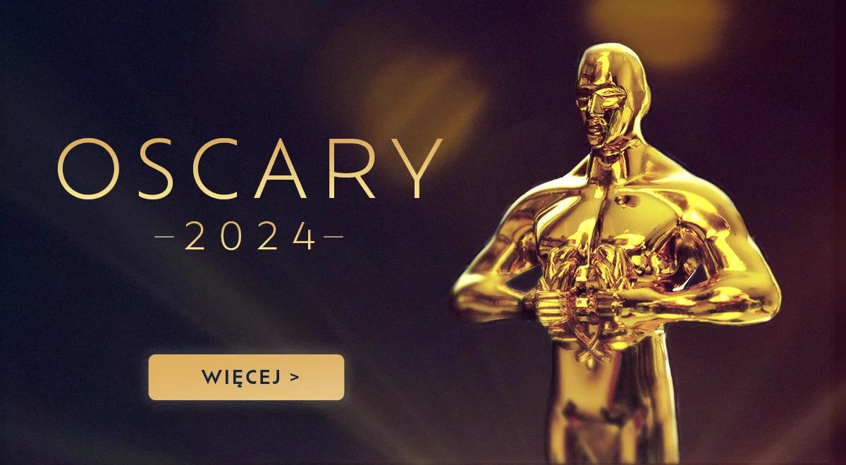 Oscary 2024. Dzisiaj w nocy wyjątkowa gala
