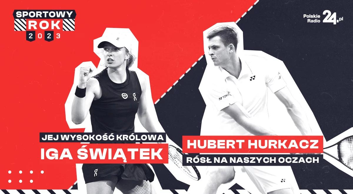 Sport w 2023: na kortach królowała jej wysokość Iga Świątek, Hubert Hurkacz serwował asa za asem      