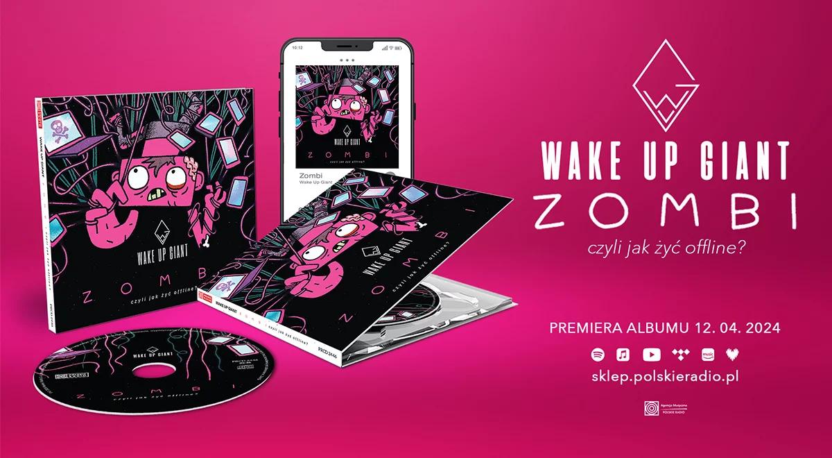 "Zombi" Wake Up Giant, czyli apel o przebudzenie 