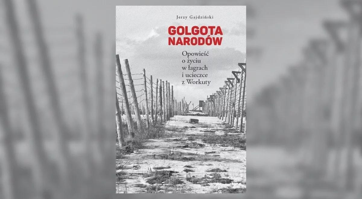 "Golgota narodów" Jerzego Gajdzińskiego. "Tata zakopywał rozdziały wspomnień w lesie"