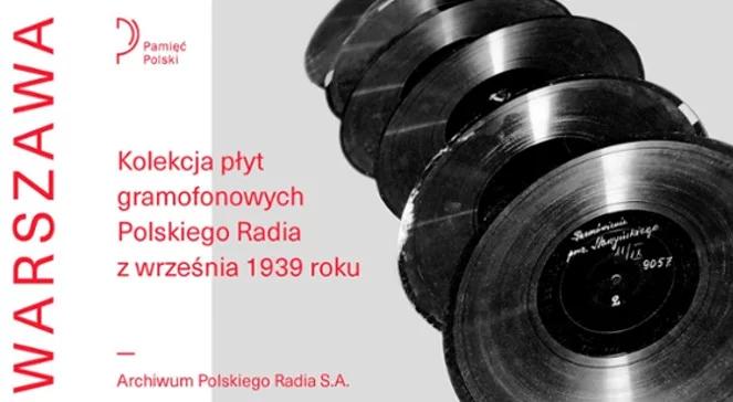 "Kolekcja płyt gramofonowych Polskiego Radia z września 1939 roku". Dziś premiera albumu