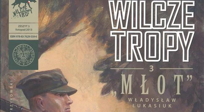 "Wilcze tropy" - IPN przywraca pamięć o żołnierzach wyklętych