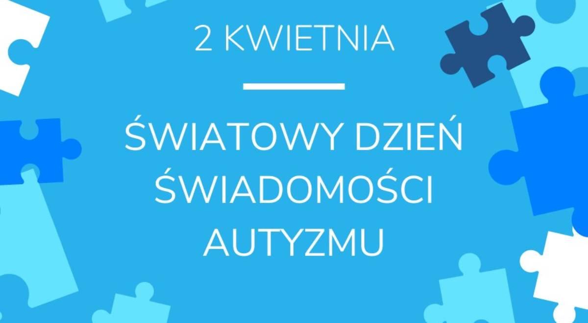 Światowy Dzień Świadomości Autyzmu. Prezydent RP objął patronatem kampanię "Polska Na Niebiesko" 