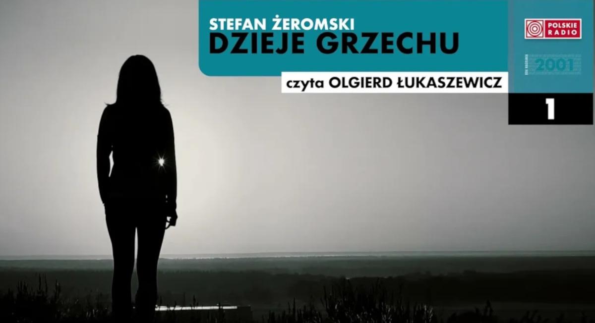 Skandalizujące "Dzieje grzechu" Stefana Żeromskiego nową pozycją na kanale "Radiobook"