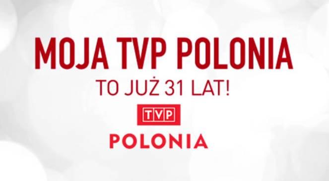 TVP Polonia łączy Polaków na całym świecie. Od 31 lat