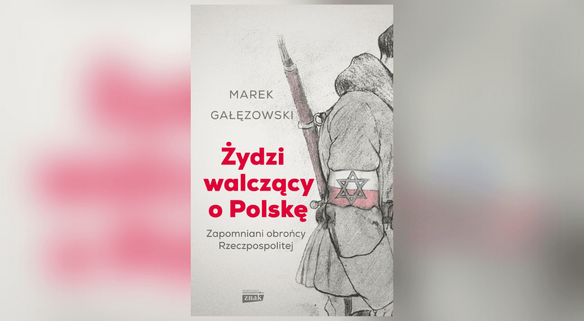 "Żydzi walczący o Polskę", czyli opowieść o bohaterach czasów minionych