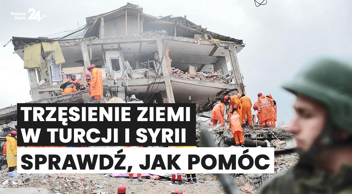 Pomoc dla ofiar trzęsienia ziemi w Turcji i Syrii. Lista zbiórek