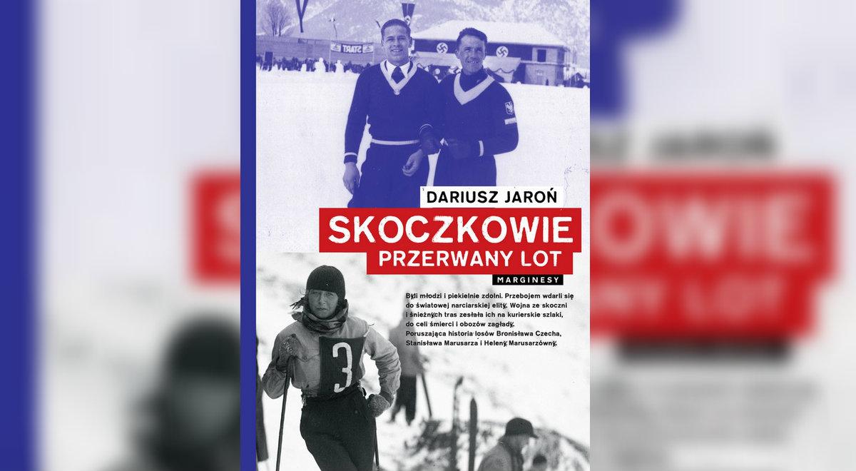 Książka "Skoczkowie. Przerwany lot". O wybitnych polskich narciarzach sprzed wojny